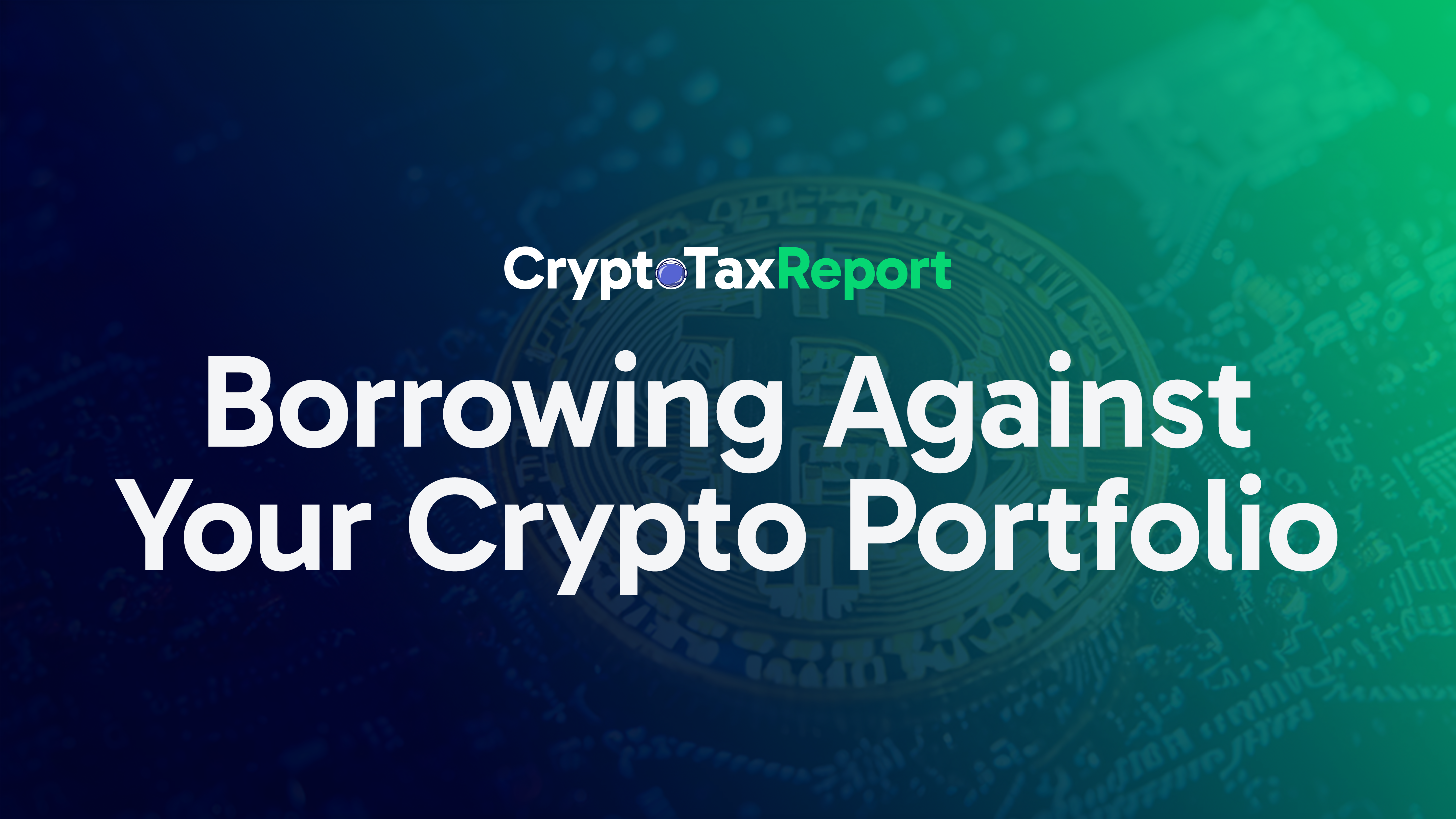 Borrowing Against Your Crypto Portfolio